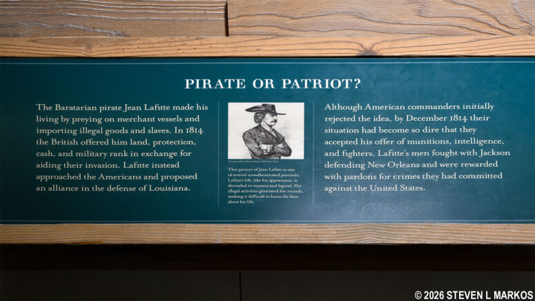 Chalmette Battlefield Visitor Center has the only mention of Jean Lafitte, the park's namesake, Jean Lafitte National Historical Park and Preserve